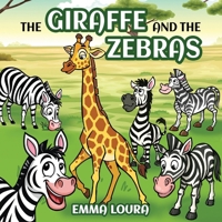 Giraffe and the Zebras 1968640428 Book Cover