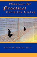 Theology for Practical Christian Living 1606470299 Book Cover