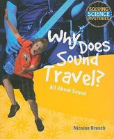 Why Does Sound Travel?: All about Sound 1615318887 Book Cover