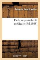 De la responsabilité médicale 232922902X Book Cover