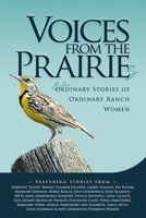 Voices From the Prairies: The Extraordinary Stories of Ordinary Ranch Women 1990830595 Book Cover
