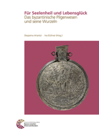 Fur Seelenheil Und Lebensgluck: Das Byzantinische Pilgerwesen Und Seine Wurzeln 3795433193 Book Cover