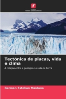 Tectónica de placas, vida e clima: A relação entre a geologia e a vida na Terra 6206319466 Book Cover