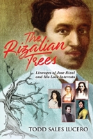 The Rizalian Trees: Lineages of Jose Rizal and His Love Interests B0B9QM99J7 Book Cover