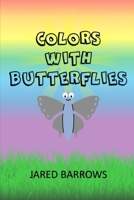 Colors With Butterflies B0851LN51N Book Cover