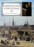 Kierkegaard in Golden Age Denmark (Indiana Series in the Philosophy of Religion) 0253330440 Book Cover