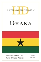 Historical Dictionary of Ghana 1538145243 Book Cover