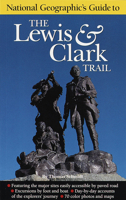 National Geographic Guide to the Lewis & Clark Trail