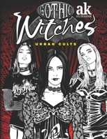 Urban Cults: Gothic Witches: Grufti-Hexen (Culture Papers: Atelier Kaymak's Creative &Studybooks) 3961831297 Book Cover
