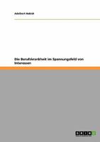 Die Berufskrankheit im Spannungsfeld von Interessen 3640232690 Book Cover