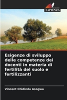 Esigenze di sviluppo delle competenze dei docenti in materia di fertilità del suolo e fertilizzanti (Italian Edition) 6208912555 Book Cover