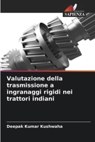 Valutazione della trasmissione a ingranaggi rigidi nei trattori indiani (Italian Edition) 6208918286 Book Cover