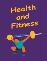 Health and Fitness: Secrets of Health and Fitness, Stress Management and Your Health B0BNV8H1KL Book Cover