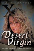 Desert Virgin: The Quest for Peg-Leg-Pete's Black Nuggets 1425183247 Book Cover