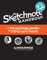 The Sketchnote Handbook: The Illustrated Guide to Visual Note Taking 0321885112 Book Cover