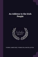 An Address to the Irish People 1022164627 Book Cover