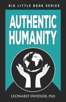 Authentic Humanity: The Human Quest for Reality and Truth 194857540X Book Cover