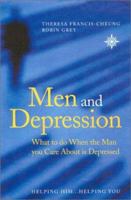 Men and Depression: What to Do When the Man You Care About is Depressed 0007112971 Book Cover