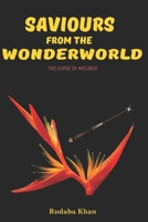 Saviours From The WonderWorld: The Curse of Melinda - A short story for Young Adults 1699587604 Book Cover