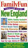 FamilyFun Vacation Guide: New England 0786853042 Book Cover
