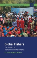 Global Fishers: The Politics of Transnational Movements 1773635948 Book Cover