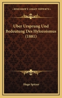 Uber Ursprung Und Bedeutung Des Hylozoismus (1881) 1271237393 Book Cover