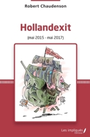 Hollandexit: (Mai 2015 - Mai 2017) (French Edition) 2343126380 Book Cover
