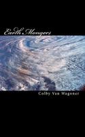 Earth Mongers 1461087325 Book Cover