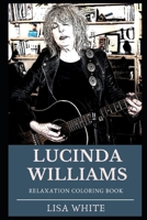 Lucinda Williams Relaxation Coloring Book 1674385005 Book Cover