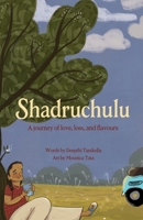 Shadruchulu: A journey of love, loss, and flavours B0F6Y8MPNF Book Cover