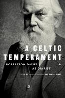 A Celtic Temperament: Robertson Davies as Diarist 0771027648 Book Cover