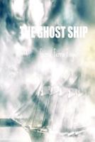 The Ghost Ship 0615545866 Book Cover