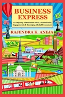 Business Express : An Odyssey of Business Ideas, Sensitivities, Engagements and Emerging Global Consumers 1981000623 Book Cover