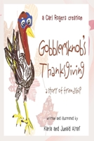 Gobblersknob’s Thanksgiving: A Story of Friendship B09K25MQ5X Book Cover