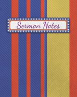 Sermon Notes: Christian Inspirational Worship Tool To Record, Use for Reflection and to Help Remember 1075197678 Book Cover