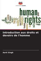 Introduction aux droits et devoirs de l'homme (French Edition) 6208748763 Book Cover