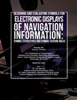 Designing and Evaluating Symbols for Electronic Displays of Navigation Information: Symbol Stereotypes and Symbol-Feature Rules 1494921987 Book Cover