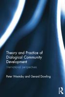 Theory and Practice of Dialogical Community Development: International Perspectives 1138838217 Book Cover