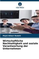 Wirtschaftliche Nachhaltigkeit und soziale Verantwortung der Unternehmen (German Edition) 6208917859 Book Cover
