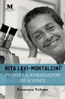 Rita Levi-Montalcini: Pioneer & Ambassador of Science 1947431366 Book Cover