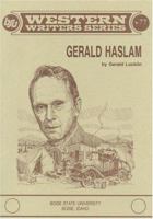 Gerald Haslam (Boise State University Western Writers Series 77) 0884300765 Book Cover