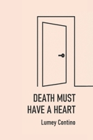 La muerte ha de tener corazon B0BW2K4CH3 Book Cover