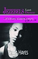 Jezebel's Last Dance, It's Every Woman's Story 0692360557 Book Cover