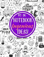 My Big Book of Ingenious Ideas! 1943833249 Book Cover