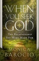 When You Seek God: The Relationship You Were Made For (The Seek and Find Series) B0H5M4WCHR Book Cover