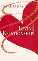 Loving Relationships 0890872449 Book Cover