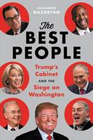 The Best People: Trump's Cabinet and the Siege on Washington 031642143X Book Cover