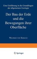 Der Bau Der Erde Und Die Bewegungen Ihrer Oberflache: Eine Einfuhrung in Die Grundfragen Der Allgemeinen Geologie 3642890784 Book Cover