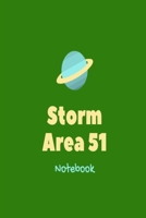 Storm Area 51 Notebook: Green UFO flying saucer slogan lined paperback notebook 1692809105 Book Cover