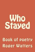 Who Stayed 1982052821 Book Cover
